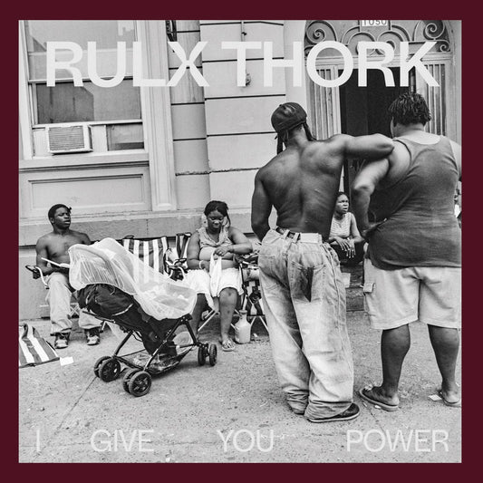 Rulx Thork // I Give You Power