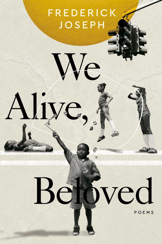 We Alive, Beloved: Poems // (Pre-Order, June 11 2024)