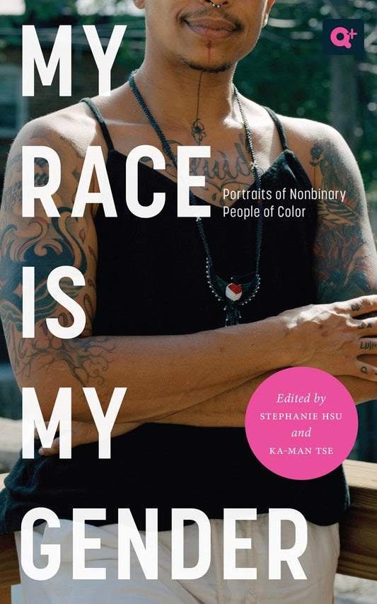 My Race Is My Gender // Portraits of Nonbinary People of Color
