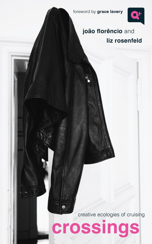 Crossings // Creative Ecologies of Cruising