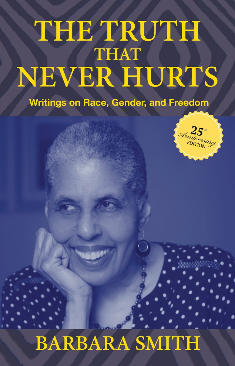 The Truth That Never Hurts // 25th Anniversary Edition Writings on Race, Gender, and Freedom
