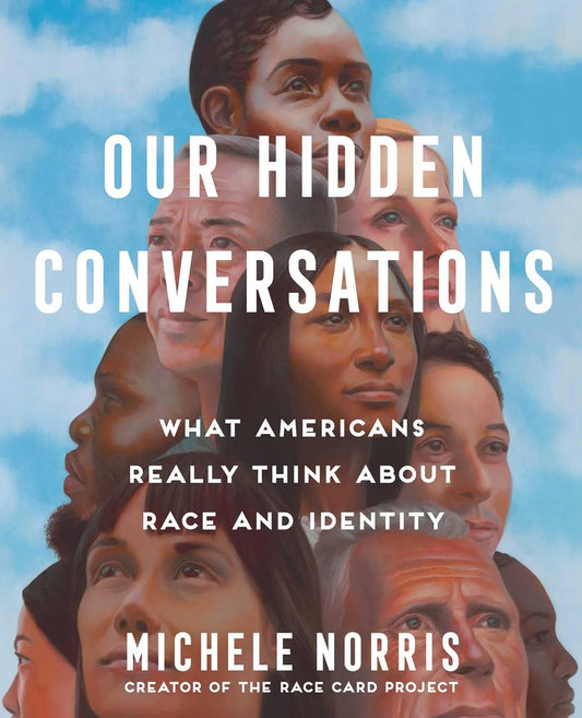 Our Hidden Conversations // What Americans Really Think About Race and Identity