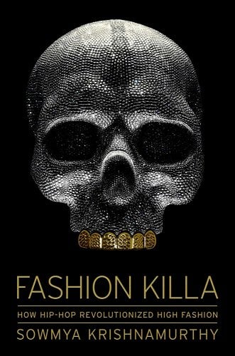 Fashion Killa // How Hip-Hop Revolutionized High Fashion // (Pre-Order, Sep 3 2024)