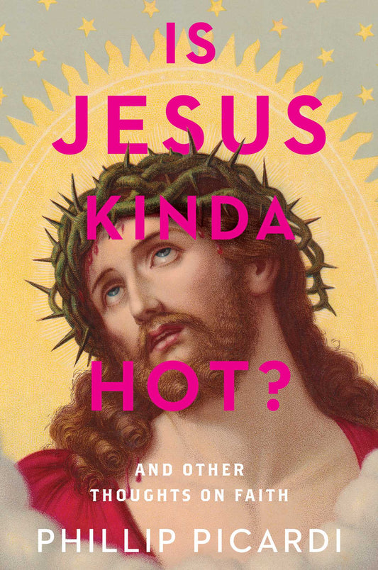 Is Jesus Kinda Hot? // (Pre-Order, Mar 1 2026)