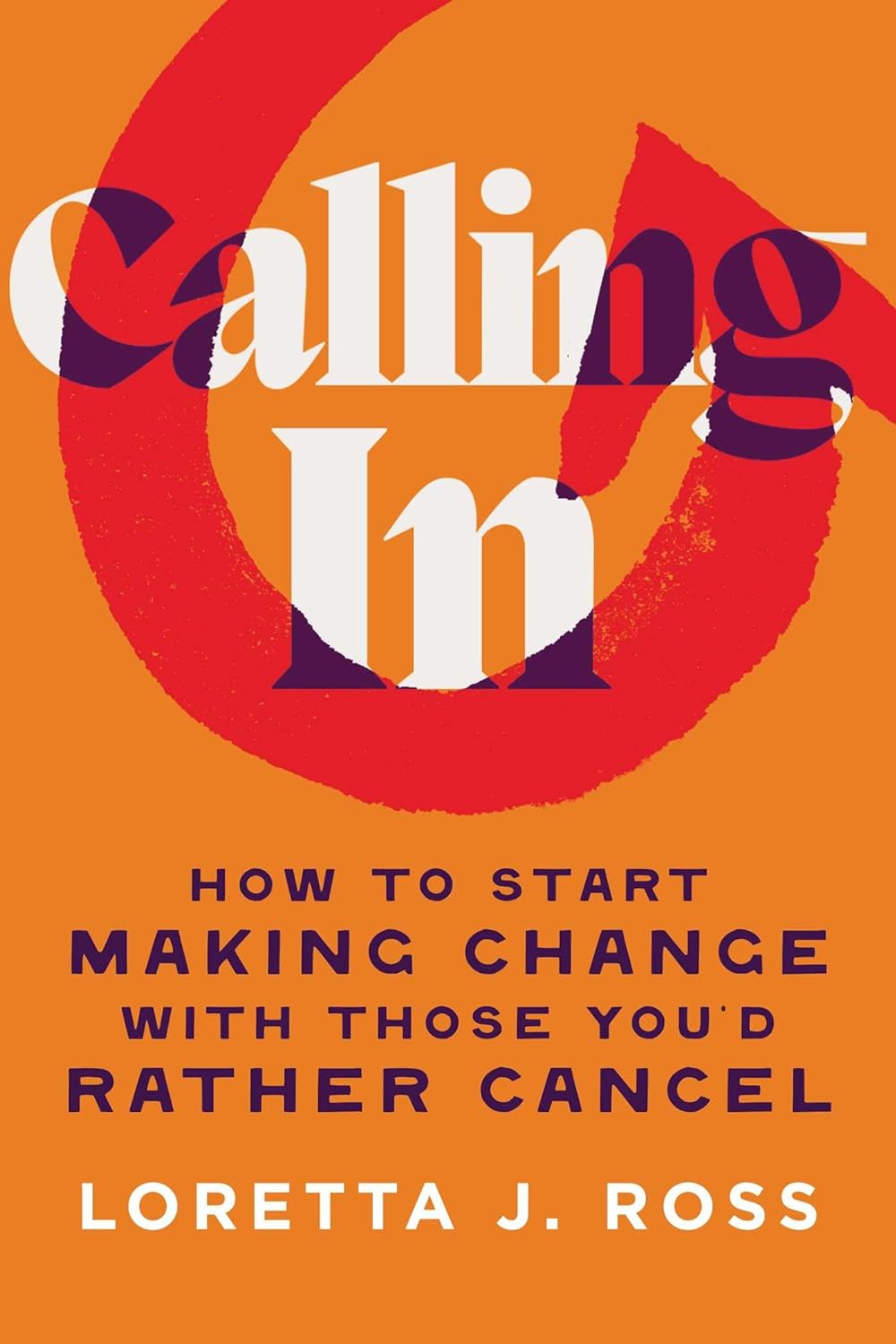 Calling in: How to Start Making Change with Those You'd Rather Cancel // (Pre-Order, Feb 04 2025)