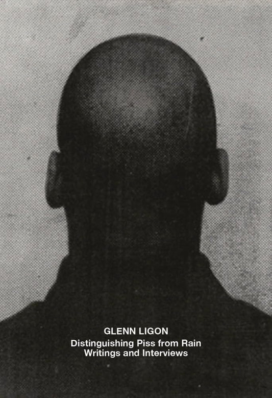 Glenn Ligon // Distinguishing Piss from Rain // Writings and Interviews (Pre-Order, July 19 2024)