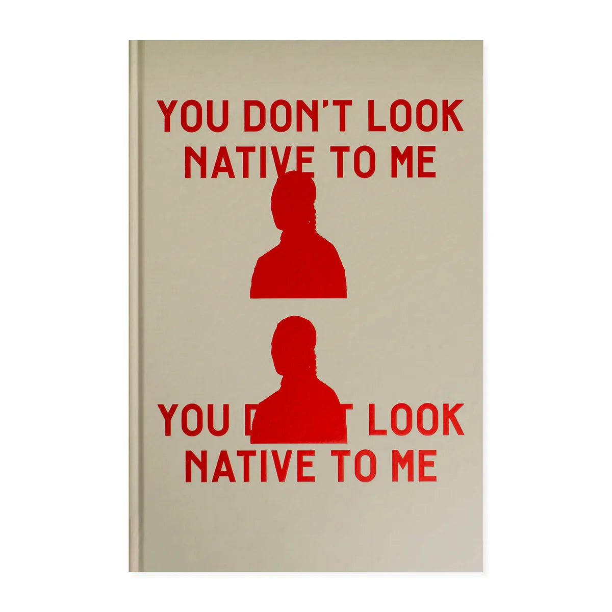 You Don't Look Native to Me