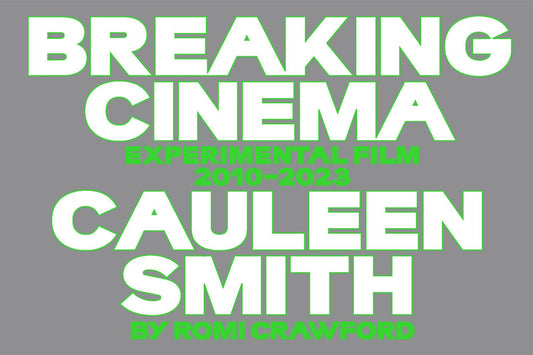 Cauleen Smith: Breaking Cinema // Experimental Film 2010-2023 (Pre-Order, Dec 10 2024)