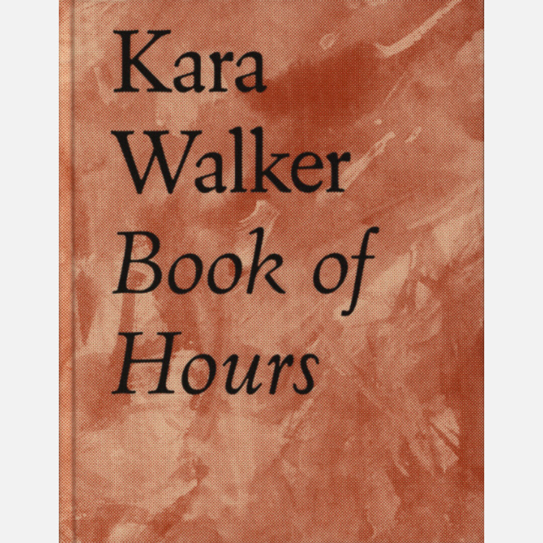 Kara Walker // Book of Hours