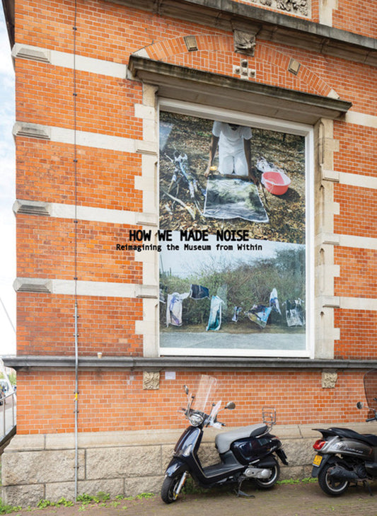 How We Made Noise// Reimagining the Museum from Within