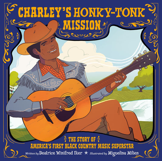Charley's Honky-Tonk Mission // The Story of America's First Black Country Music Superstar (Pre-order, June 9 2026)