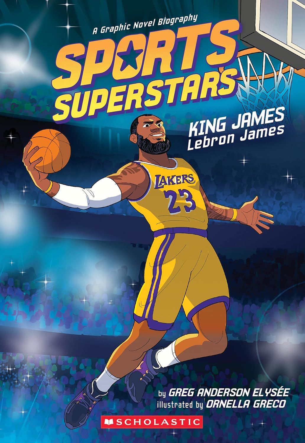 Sports Superstars // King James (Lebron James Graphic Novel Biography) (Pre-order, Feb 2 2027)