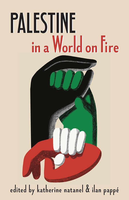 Palestine in a World on Fire // (Pre-Order, Oct 1 2024)