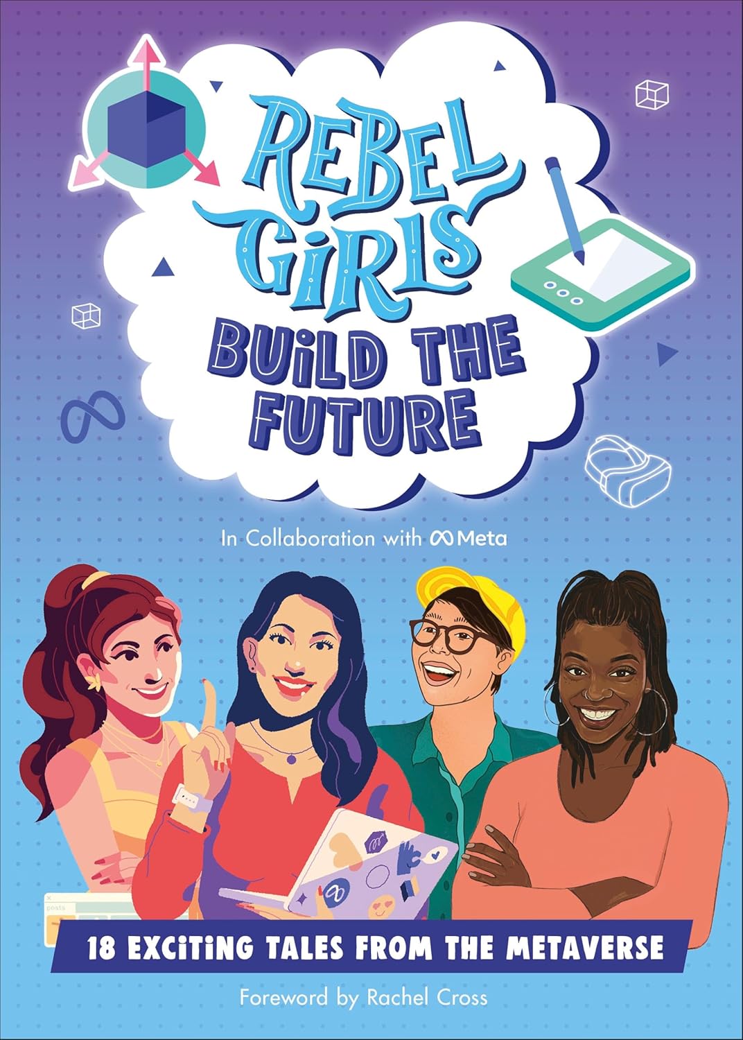 Rebel Girls Build the Future: Terrific Tales from the Metaverse // (Pre-Order, Nov 05 2024)