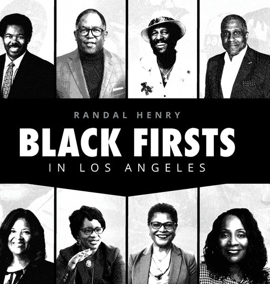 Black Firsts in Los Angeles // Encyclopedia of Extraordinary Achievements by Black Angelenos