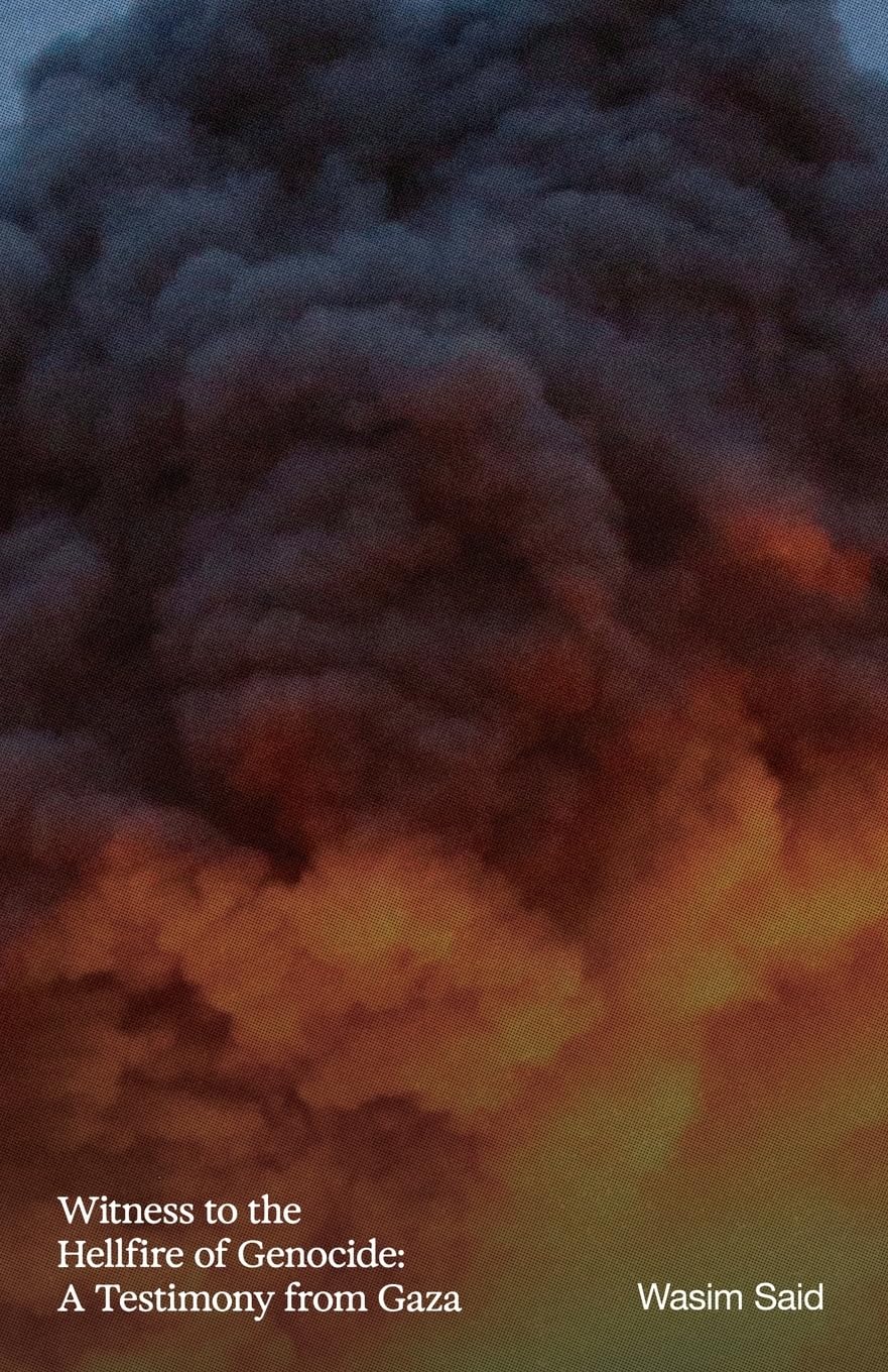 Witness to the Hellfire of Genocide // A Testimony from Gaza