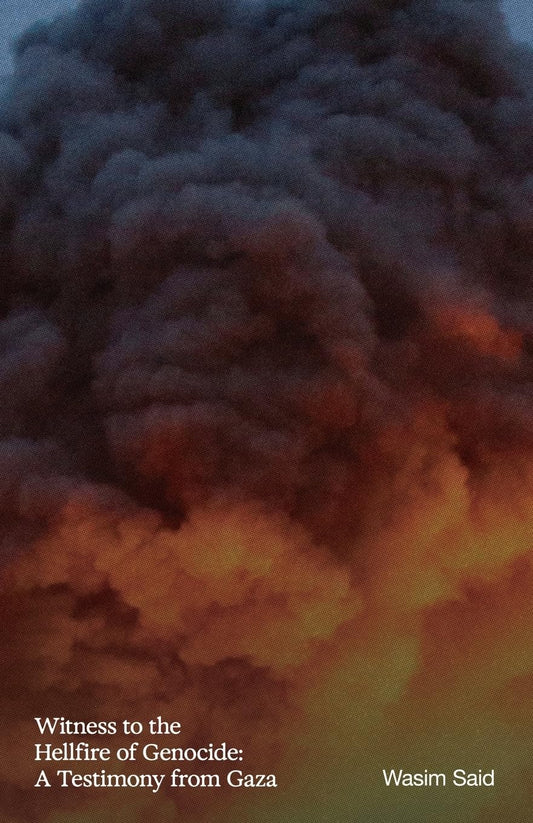 Witness to the Hellfire of Genocide // A Testimony from Gaza