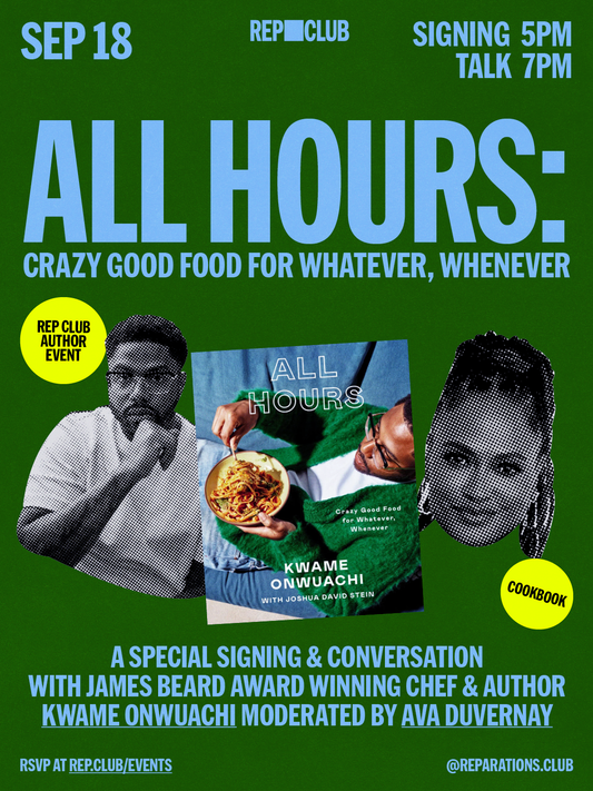 Sep 18th EVENT: All Hours w/ Kwame Onwuachi & Ava DuVernay