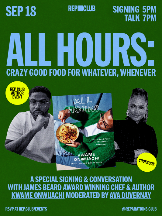 Sep 18th EVENT: All Hours w/ Kwame Onwuachi & Ava DuVernay