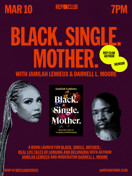 March 10th EVENT: Black. Single. Mother. w/ Jamilah Lemieux & Darnell L. Moore