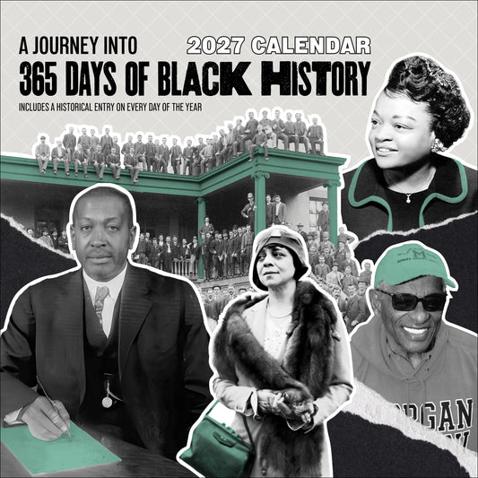 A Journey into 365 Days of Black History // 2027 Wall Calendar (Pre-Order, Summer 2026)