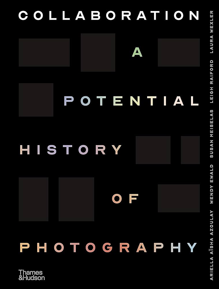 Collaboration // A Potential History of Photography