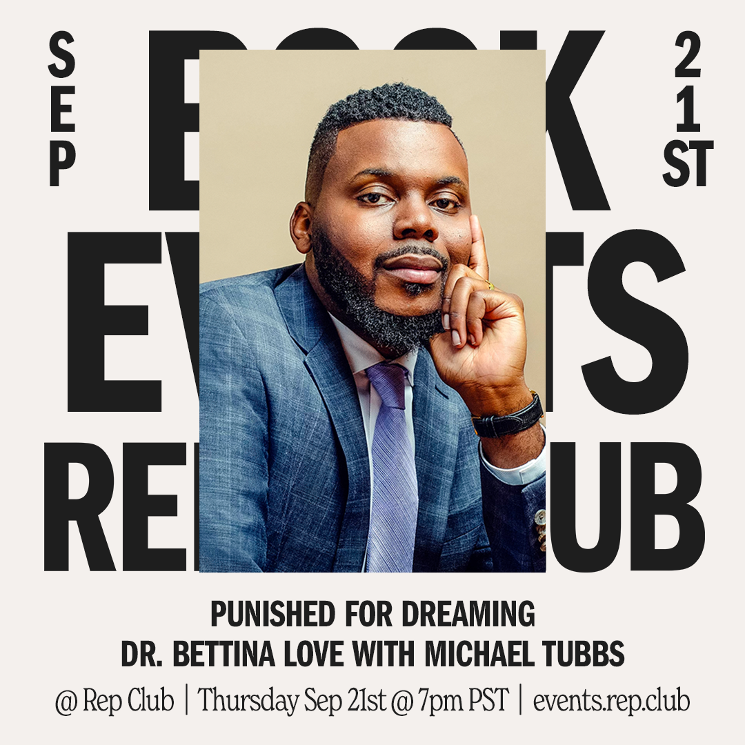 Sep 21 EVENT: Punished for Dreaming // Dr. Bettina Love + Michael Tubbs