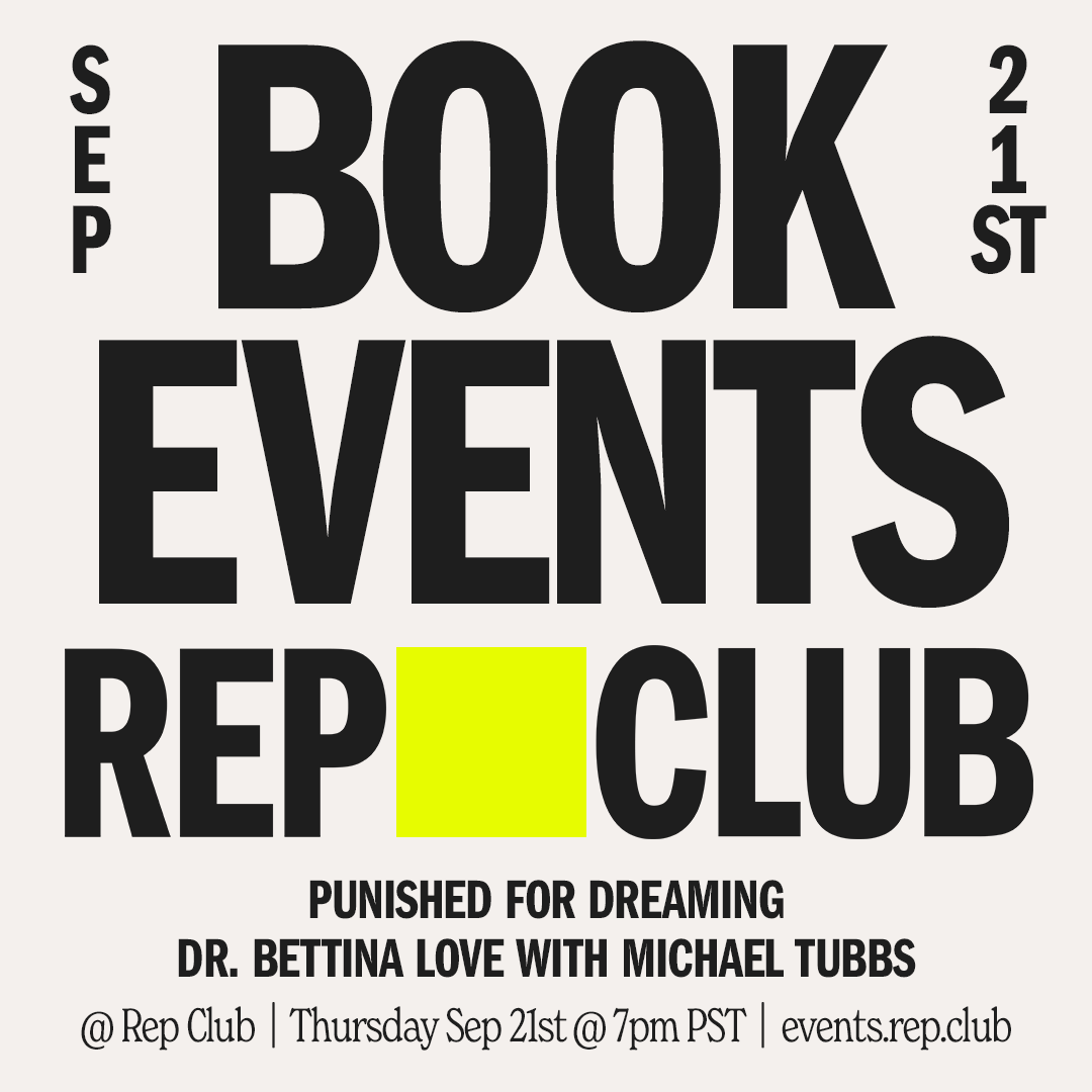 Sep 21 EVENT: Punished for Dreaming // Dr. Bettina Love + Michael Tubbs