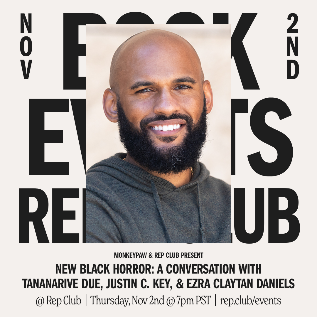 Nov 2 EVENT: New Black Horror // Monkeypaw presents: Tananarive Due, Justin C. Key & Ezra Claytan Daniels