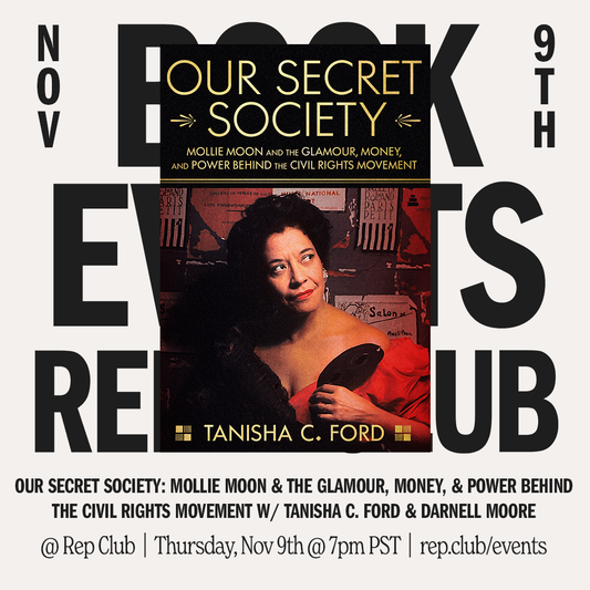 Nov 9th EVENT: Our Secret Society // Tanisha C. Ford + Darnell Moore