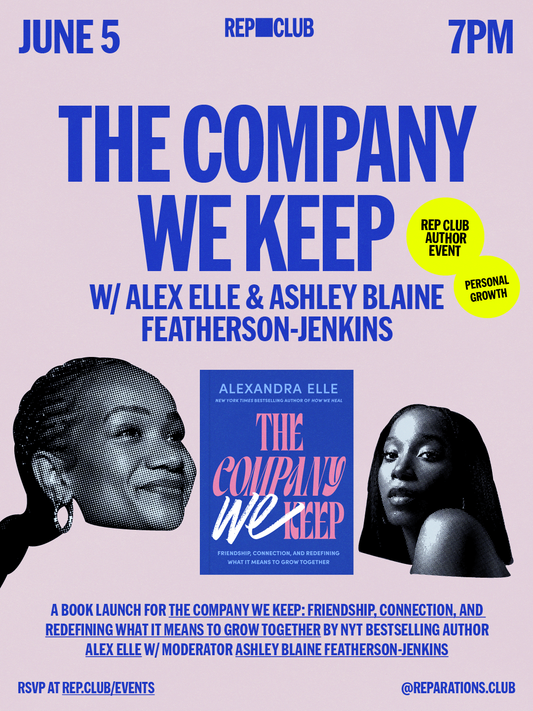 June 5 EVENT: The Company We Keep w/ Alex Elle & Ashley Blaine