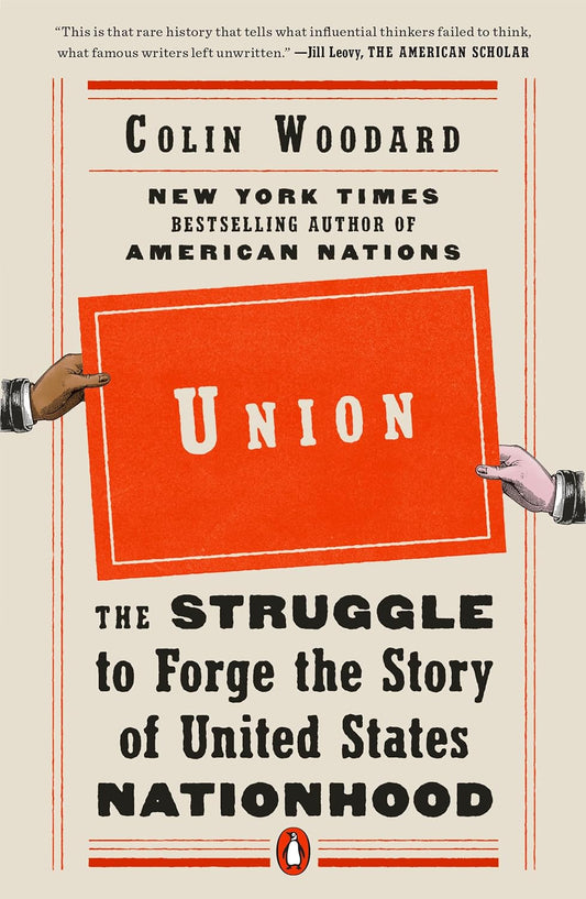 Union // The Struggle to Forge the Story of United States Nationhood