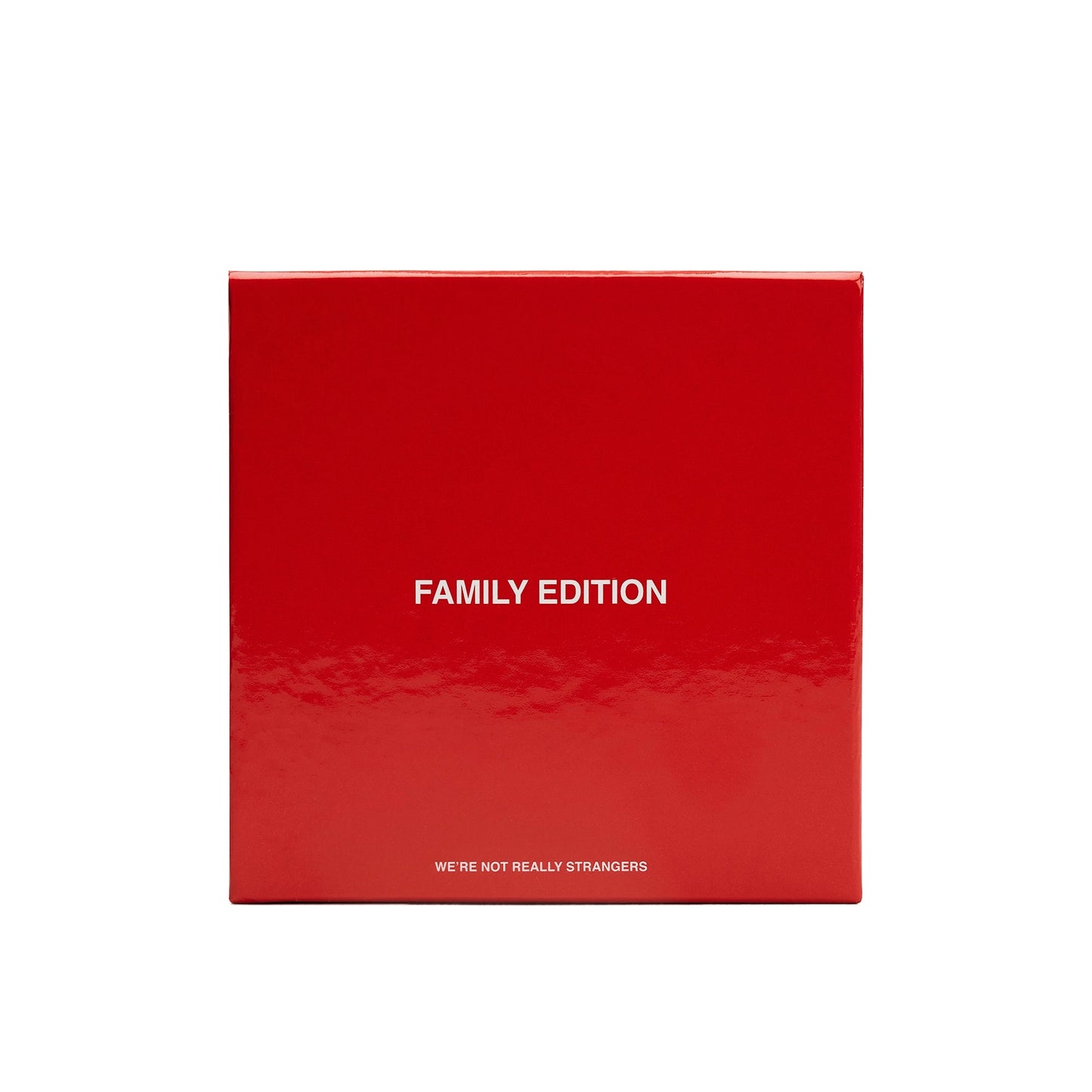 We're Not Really Strangers // Family Edition