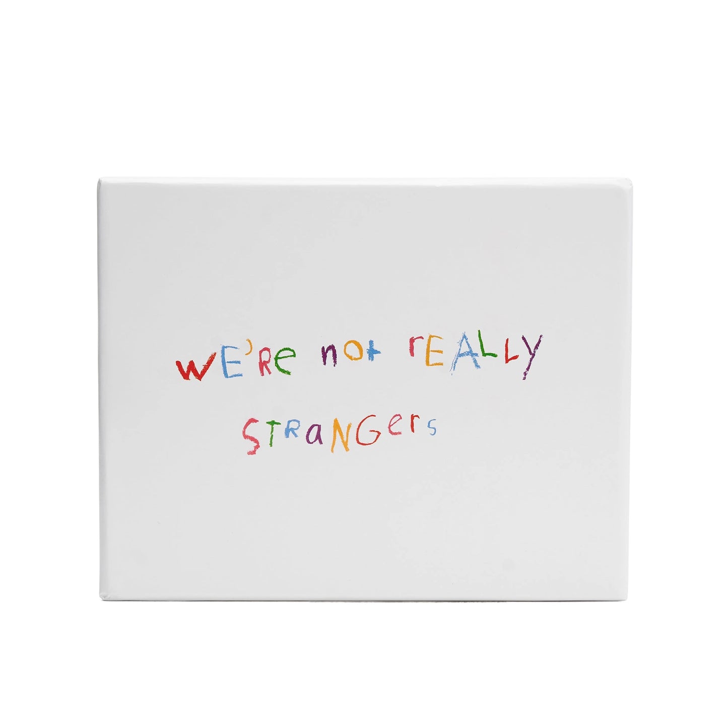 We're Not Really Strangers // Kids Edition
