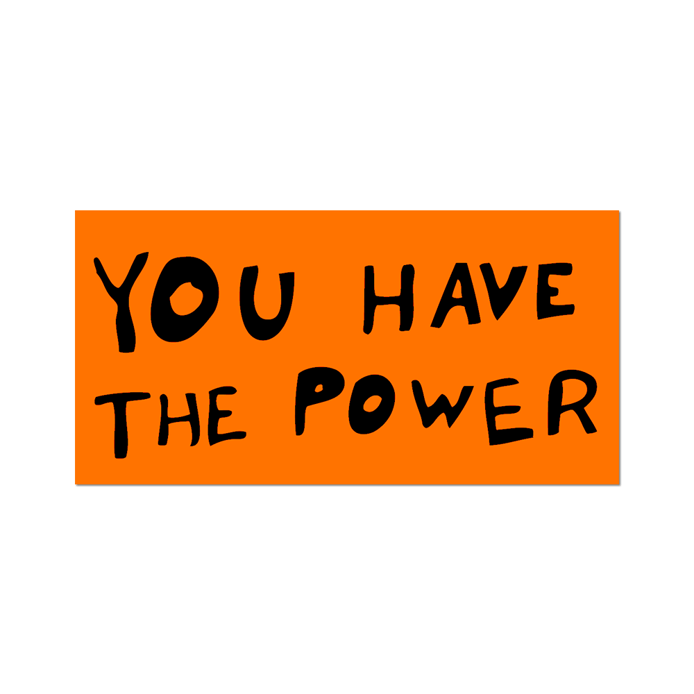 You Have the Power // Sam Durant - Die-Cut Sticker