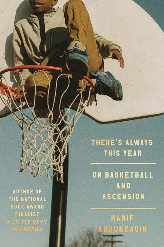 There's Always This Year // On Basketball and Ascension