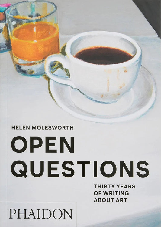 Open Questions // Thirty Years of Writing about Art