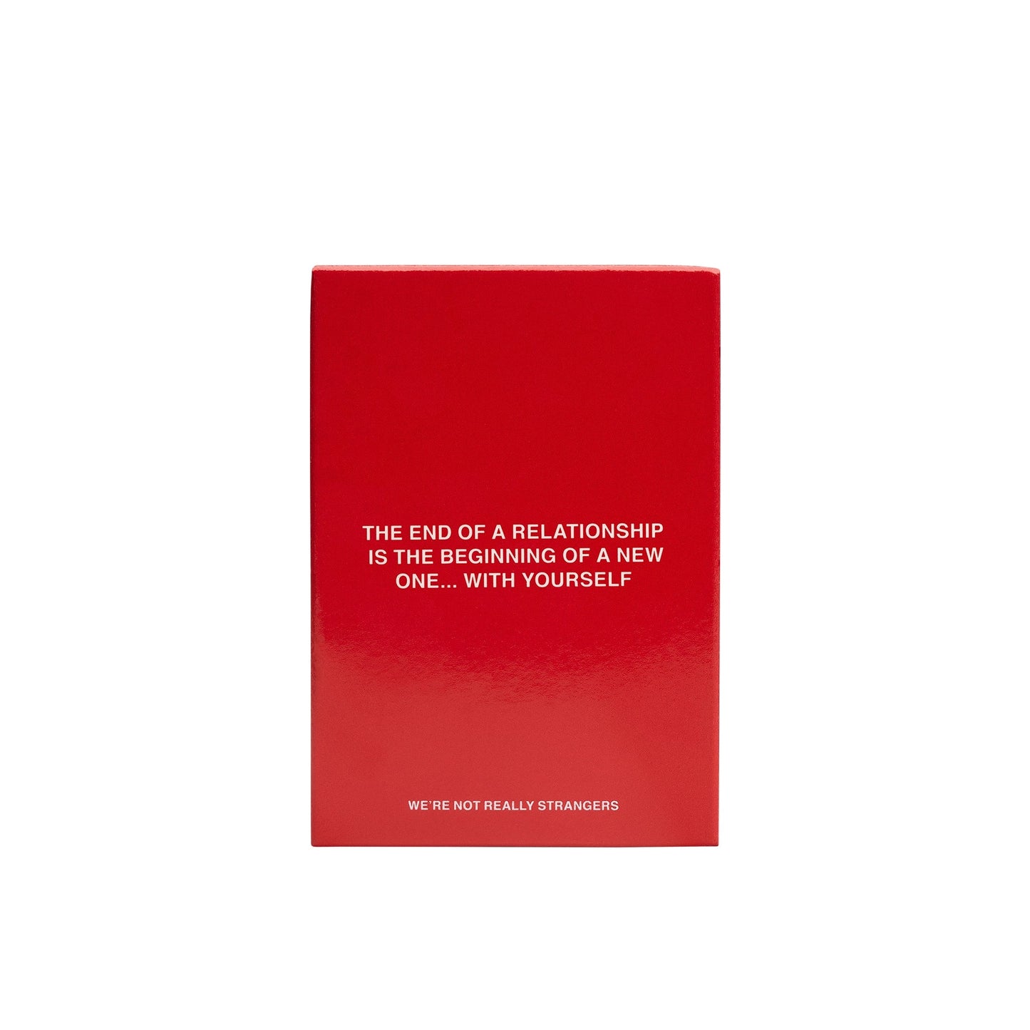 We're Not Really Strangers // Breakup Edition