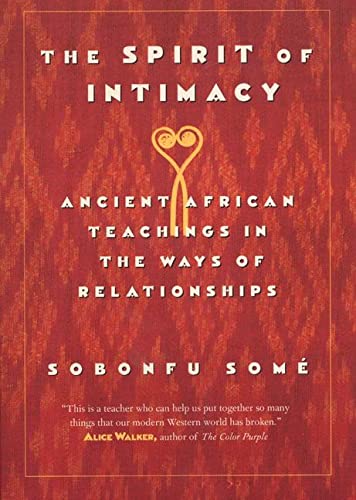 The Spirit of Intimacy // Ancient Teachings in the Ways of Relationships