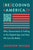 Recoding America // Why Government Is Failing in the Digital Age and How We Can Do Better