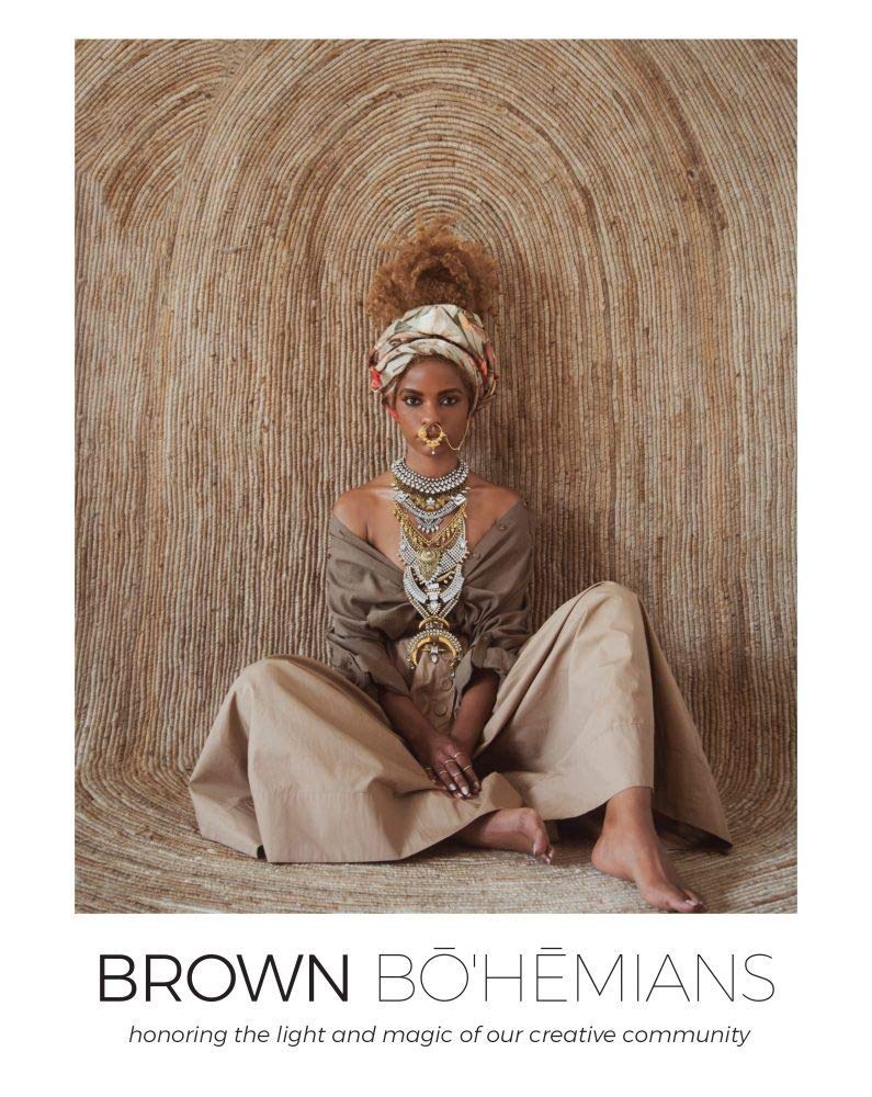 Brown Bohemians // Honoring the Light and Magic of Our Creative Community