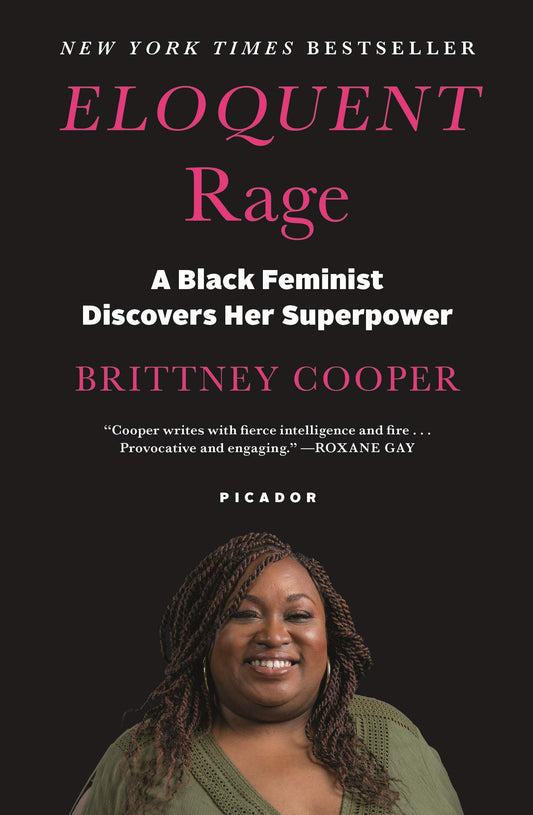 Eloquent Rage // A Black Feminist Discovers Her Superpower