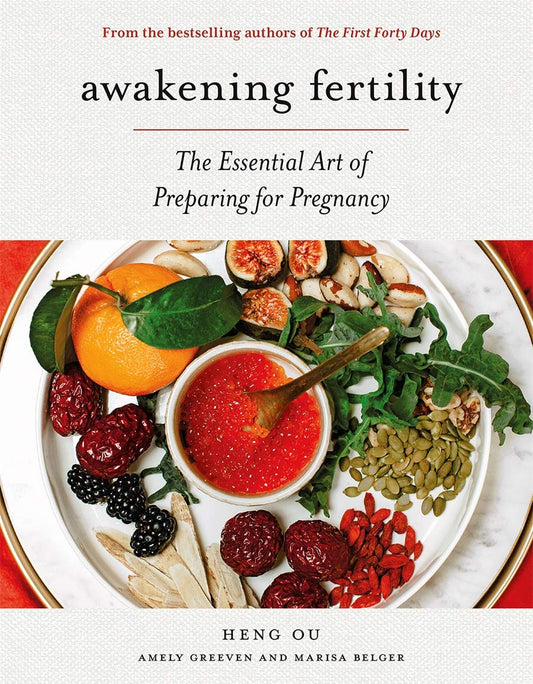 Awakening Fertility // The Essential Art of Preparing for Pregnancy by the Authors of the First Forty Days