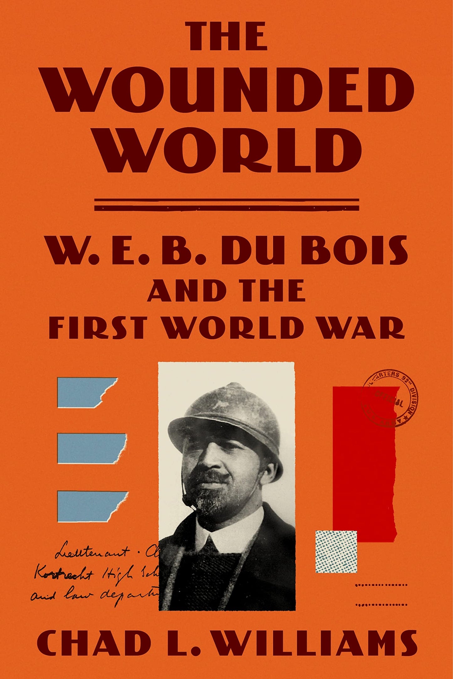 The Wounded World // W. E. B. Du Bois and the First World War