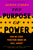 The Purpose of Power // How We Come Together When We Fall Apart