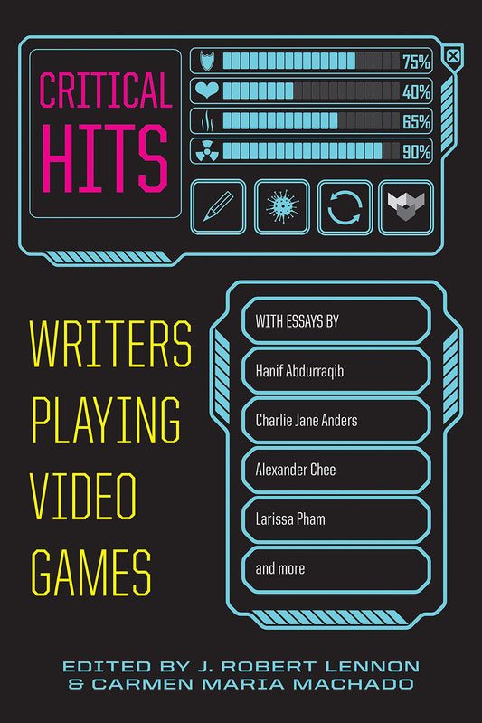 Critical Hits // Writers Playing Video Games