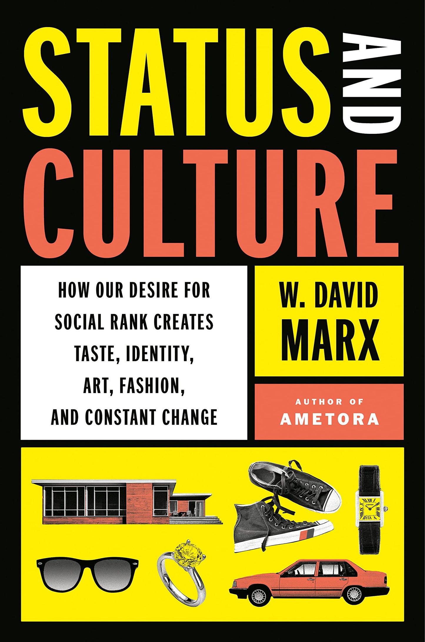 Status and Culture // Our Desire for Social Rank Creates Taste, Identity, Art, Fashion, and Constant Change