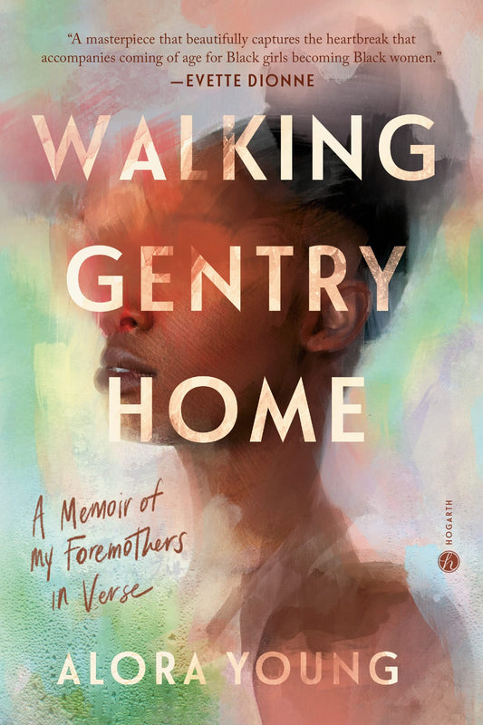 Walking Gentry Home // A Memoir of My Foremothers in Verse