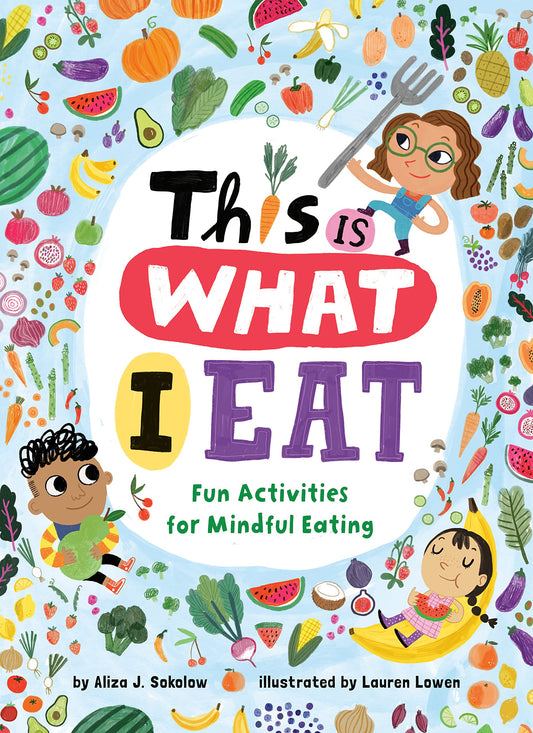 This Is What I Eat // Fun Activities for Mindful Eating