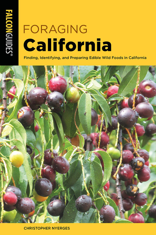 Foraging California // Finding, Identifying, and Preparing Edible Wild Foods in California